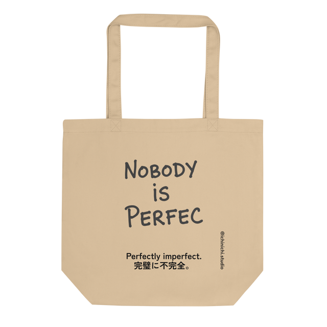 Minimalist Eco Tote Bag design with the phrase “Nobody Is Perfec” in simple typography, embracing humor and imperfection.