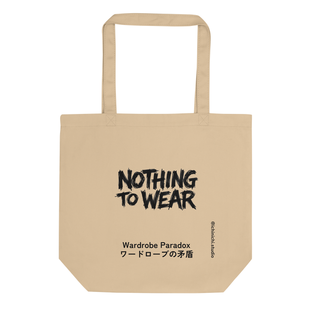 Hand-drawn angry letters reading Nothing to Wear on a canvas Eco Tote Bag.