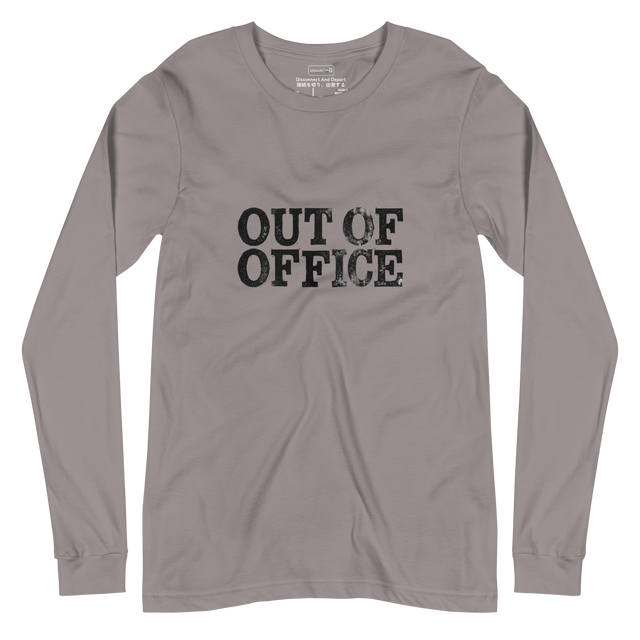 Long Sleeve T-Shirt displaying the text "Out of Office" in an imperfect, heavily inked vintage typewriter font.