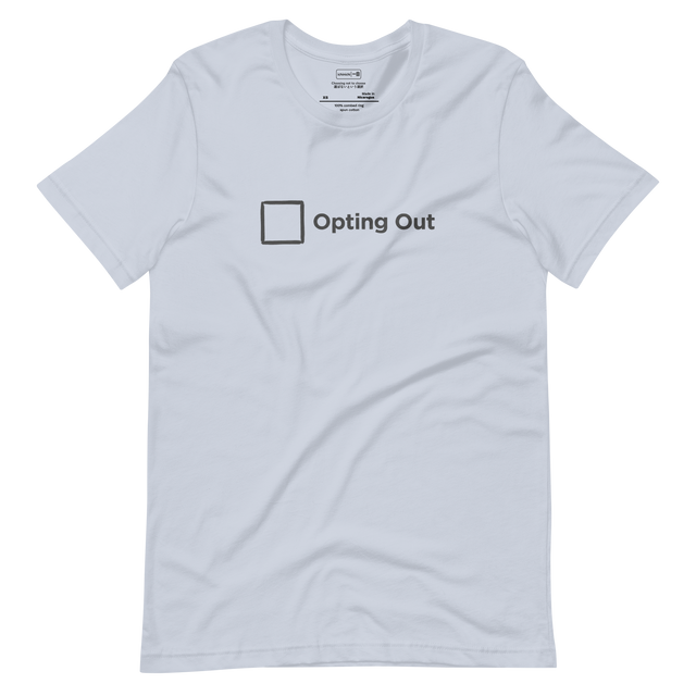 A dark grey brush pen illustration of a simple, empty checkbox paired with the words Opting Out on a Short Sleeve T-Shirt.