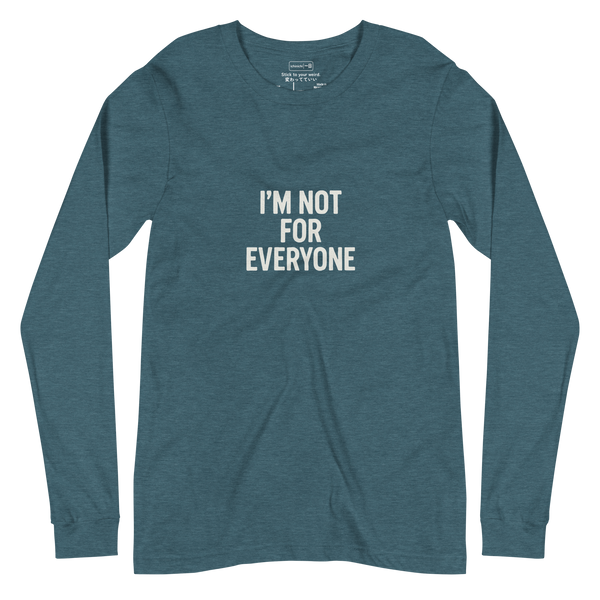 I'm Not For Everyone – Long Sleeve Tee – Lifestyle Video