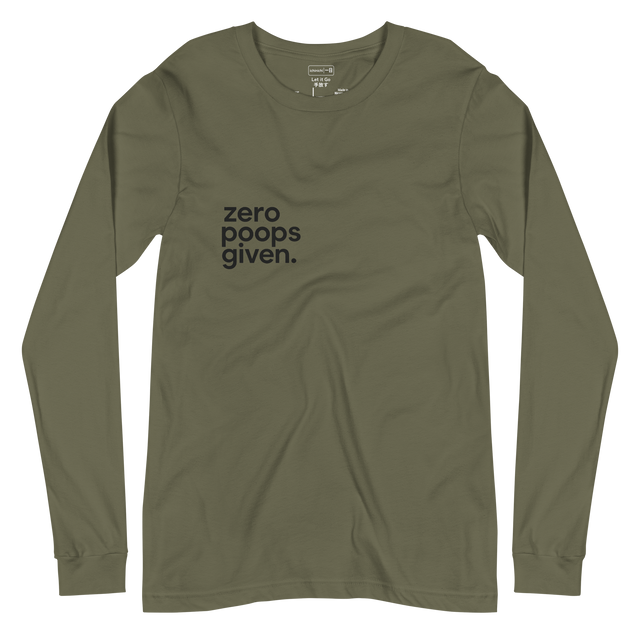 Minimalist typography design "Zero Poops Given" on a white Unisex Long Sleeve T-Shirt.