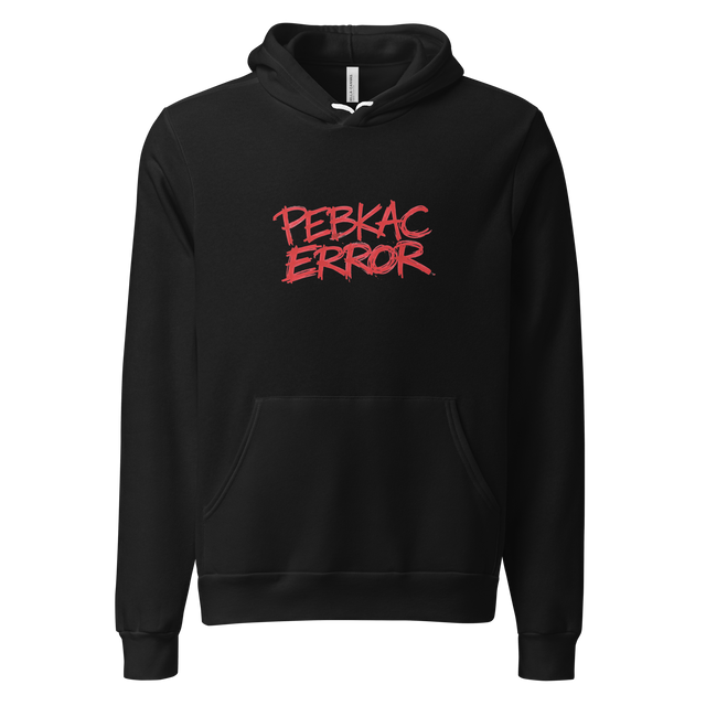 Hand-written red marker text reading PEBKAC ERROR on a Pullover Hoodie, red scribble graphic.