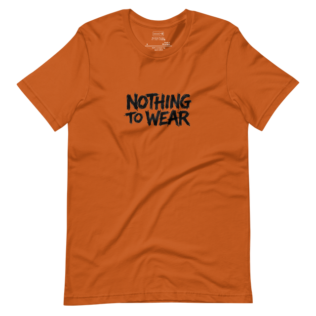 Hand-drawn angry letters spelling Nothing to Wear on a minimalist Short Sleeve T-Shirt design.