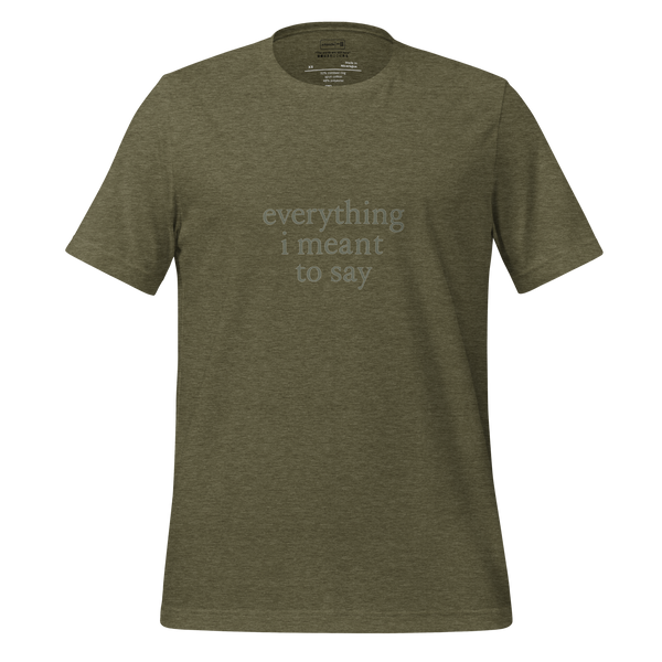 Everything I Meant – Heather Olive T-Shirt – Lifestyle Video