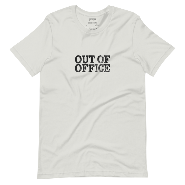 Short Sleeve T-Shirt with the text "Out of Office" in a heavy, textured vintage typewriter font.